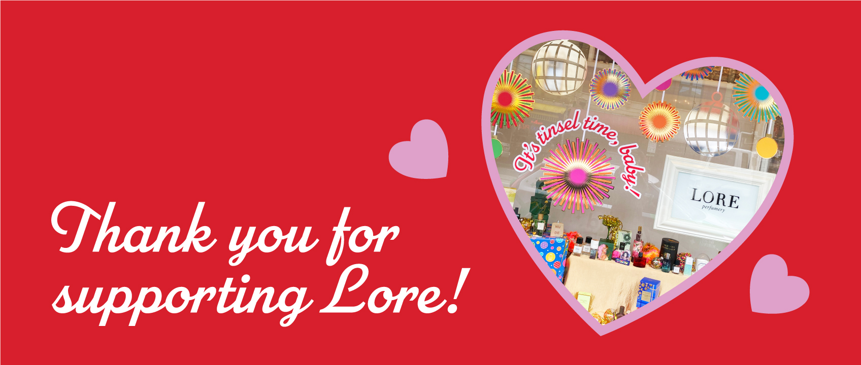 thank you for supporting lore with photo of lore perfumery in a heart frame