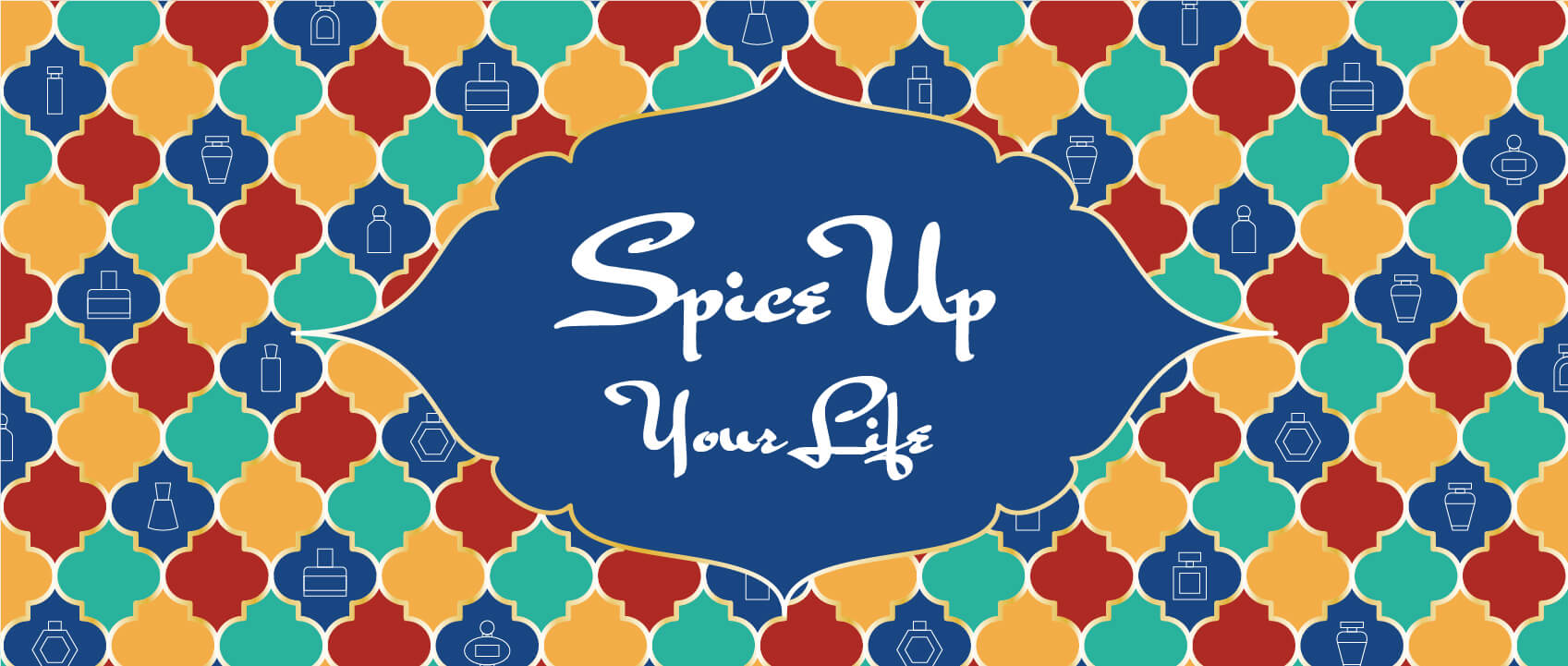 middle eastern style pattern with perfume bottles and text spice up your life