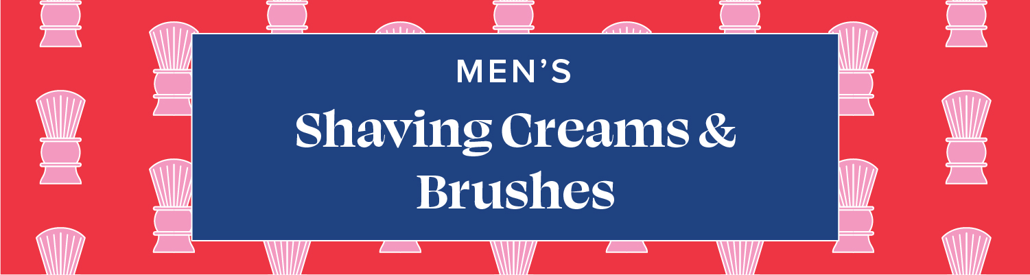 SHAVING CREAMS & BRUSHES