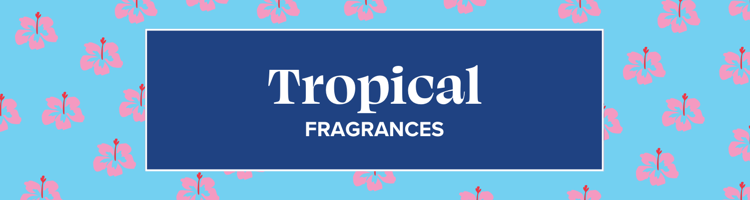 TROPICAL FRAGRANCES