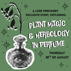 Thursday August 28 - Plant Magic & Herbology in Perfume - 1 x Event Spot
