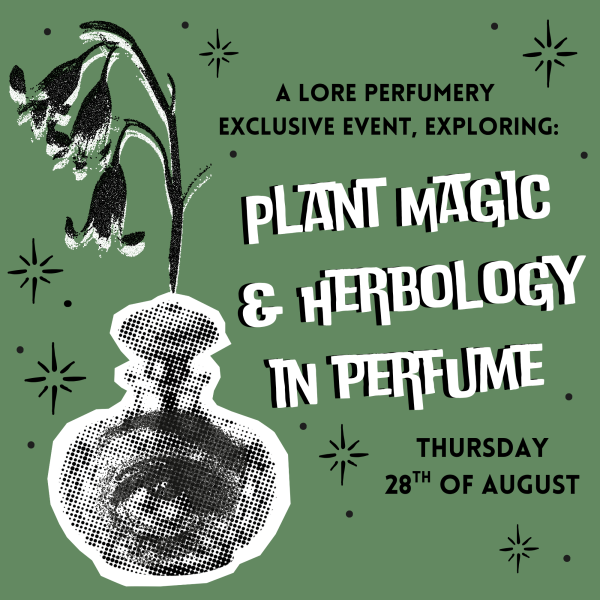 Thursday August 28 - Plant Magic & Herbology in Perfume - 1 x Event Spot